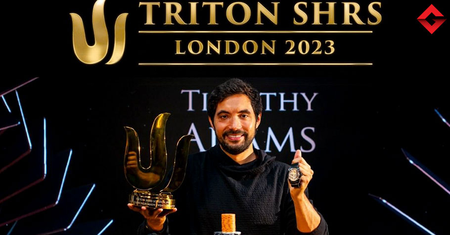 Timothy Adams Wins Triton Poker Series London ME For Over $4 Million