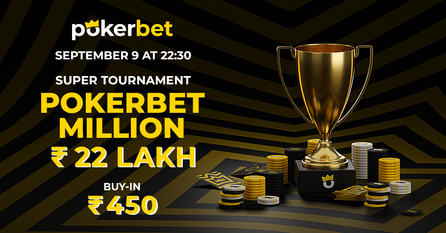 Join the Pokerbet Million Super Tournament: Win ₹22 Lakh with a ₹450 Buy-In