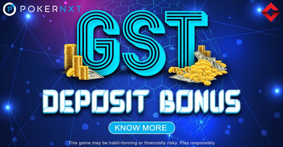 Boost Your Bankroll with PokerNXT's GST Deposit Offer!