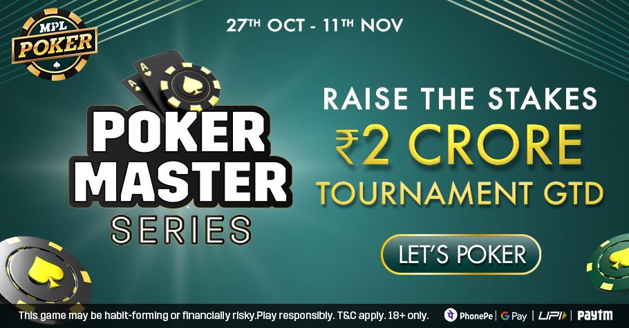 MPL Poker Master Series ₹2 Crore GTD; 27th Oct to 11th Nov 2023