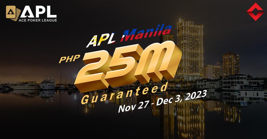 Ace Poker League Returns To The Philippines For APL Manila 2023, Featuring ₱25 Million GTD!