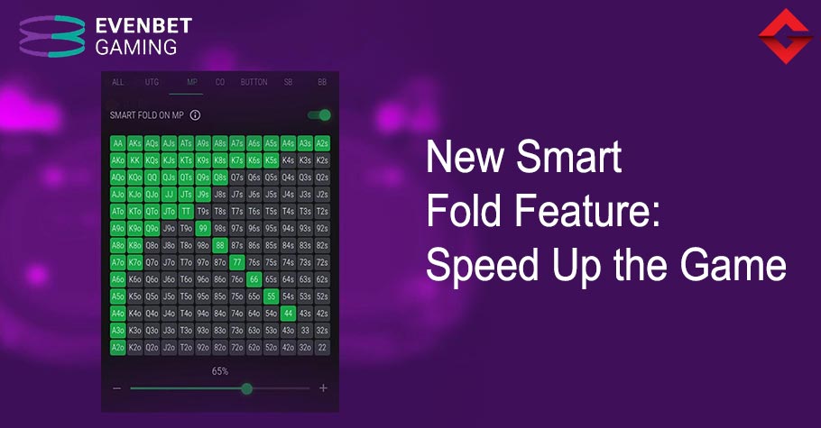 EvenBet Gaming Upgrades Smart Fold Feature To Revolutionize Online Poker
