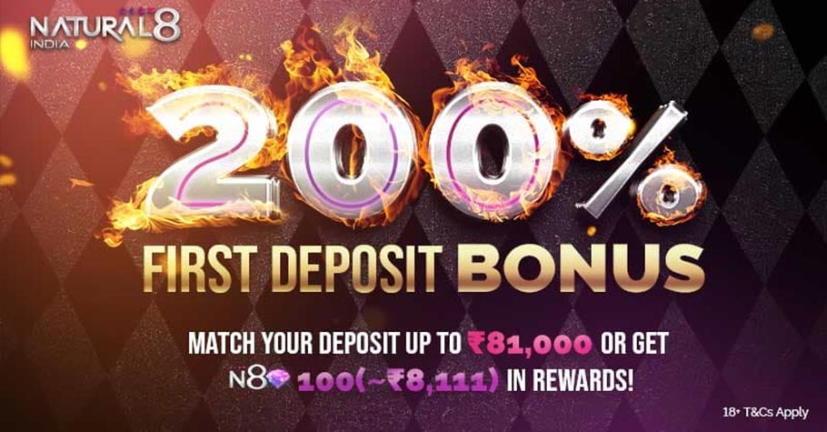 Natural8 India’s 200% Bonus For First Time Depositors