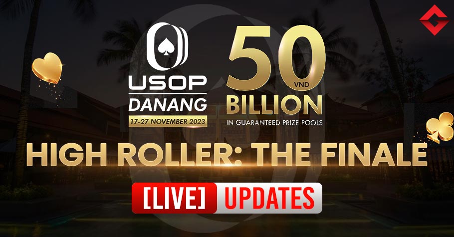 High Roller: The Finale | USOP Da Nang 2023