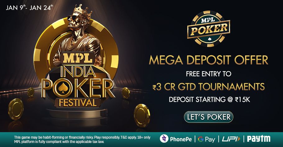 Win Free Tickets With MPL India Poker Festival Mega Deposit Offers!