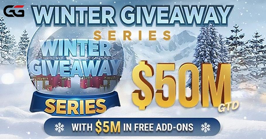 GGPoker Winter Giveaway Series 2023: $50 Million GTD and $5M Free Add-ons!