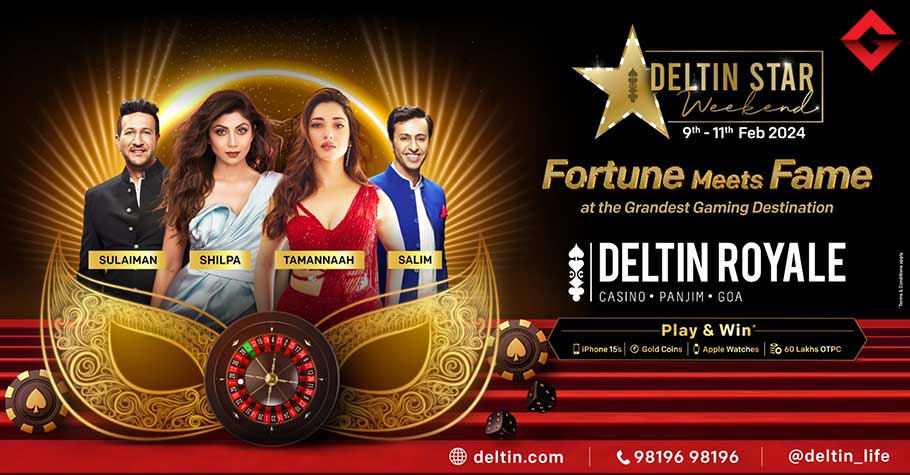 Bringing In The Glam of B-Town, Deltin Royale Is Set To Host 'Deltin Star Weekend' 