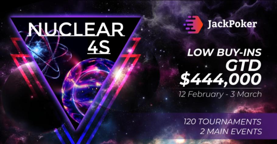 JackPoker Nuclear 4s: $444K Online Poker Series!