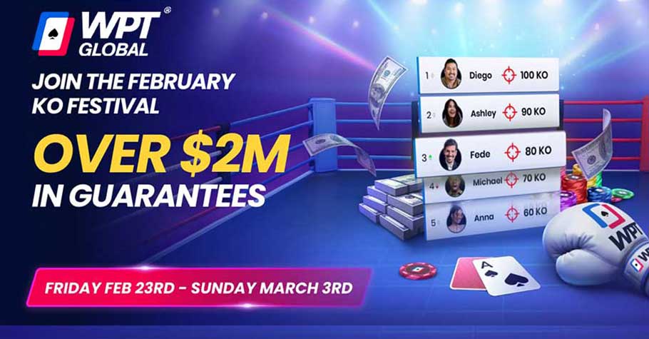 WPT Global KO Series ₹2 Million+ GTD; 23rd February to 3rd March 2024