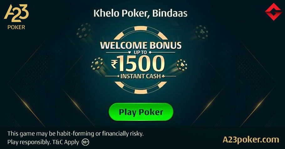 A23 Poker Welcome Bonus up to ₹1,500 Instant Cash