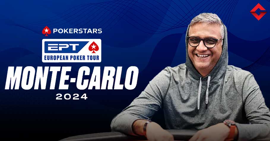 EPT Monte Carlo 2024 HR: Ankit Ahuja Battles In Day 2