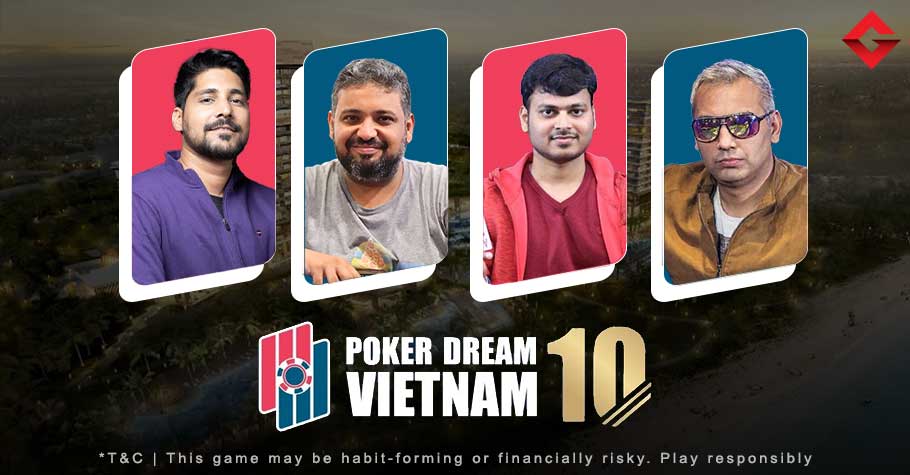 PokerDream 10 Vietnam Mystery Hunter: Mudgal, Patni, Birewar And Sharma Make Day 2