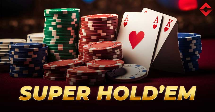 What is Super Hold’em?