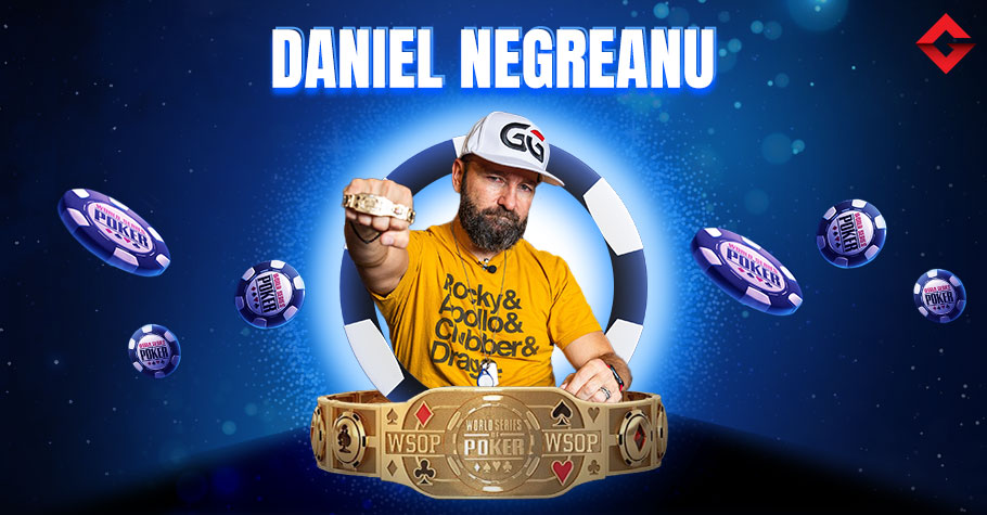 Daniel Negreanu’s WSOP Bracelets