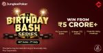 Junglee Poker Turns One: ₹5 Crore Birthday Bash Series!