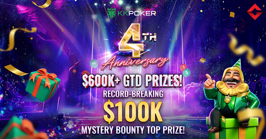 KKPoker’s 4th Anniversary Bash: $600K+ GTD, $100K Mystery Bounty!