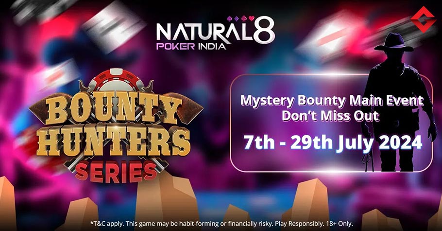 Natural8 India - Bounty Hunters Series (July 2024)