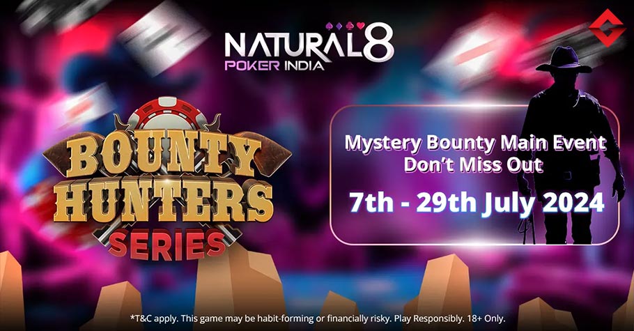 Natural8 India Bounty Hunters Series: The Ultimate Challenge