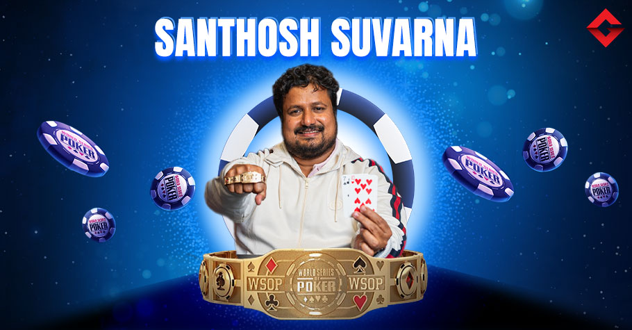 List Of All Santhosh Suvarna’s WSOP Bracelets