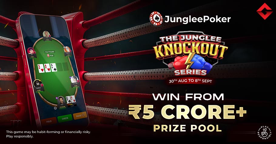 Crush Junglee Poker’s Knockout Series With ₹5 Crore+ Prize Pool!