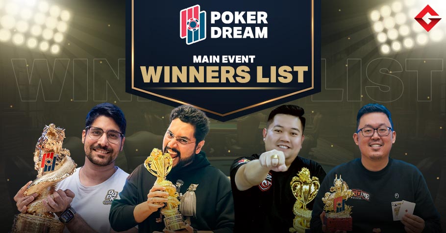 Poker Dream Main Event Winners List