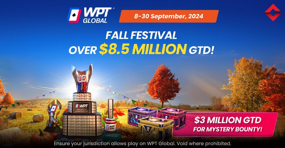 WPT Global Announces Fall Festival $8.5M, Mystery Bounty & Cash Game Updates!