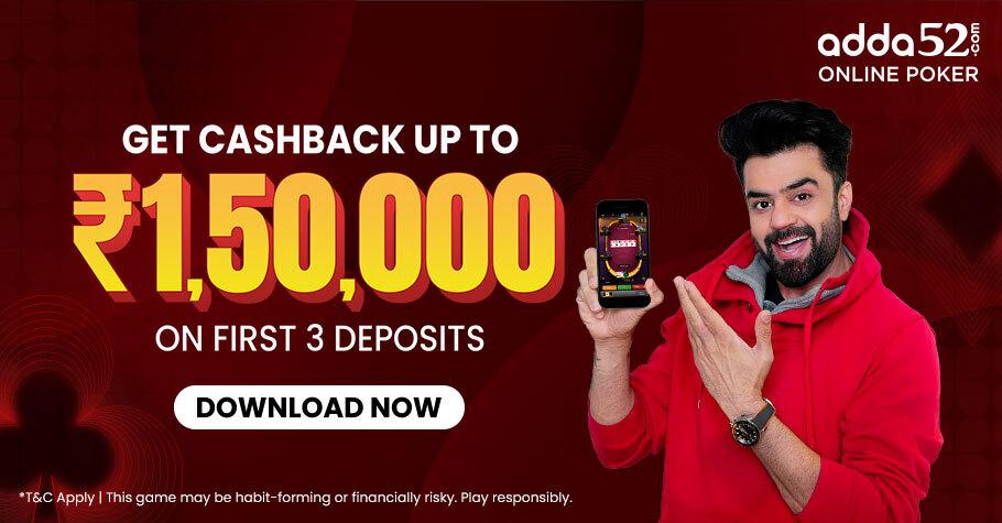 Get 100% Cashback With The Adda52 Welcome Bonus!