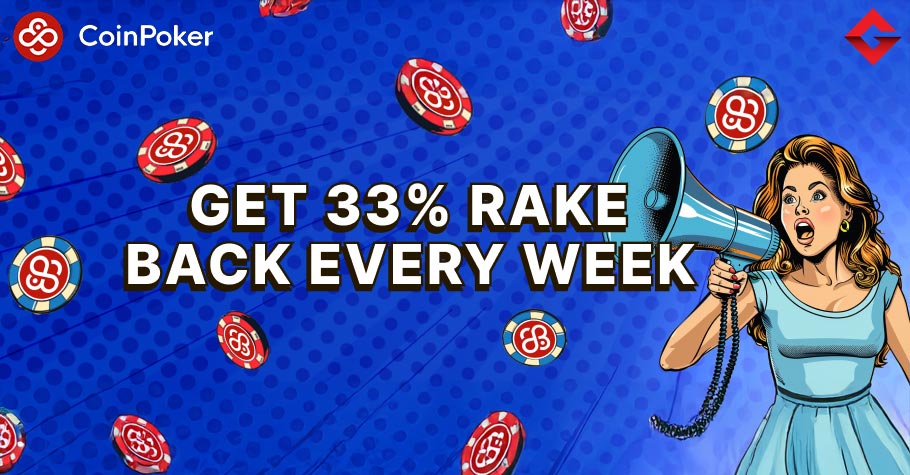 Maximise Your Winnings with the CoinPoker 33% Rakeback!