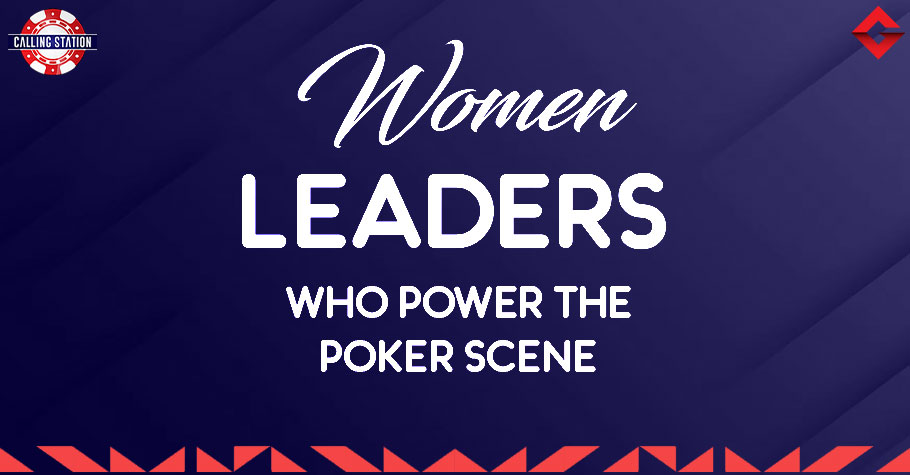 Calling Station Women Leaders Who Power The Poker Scene