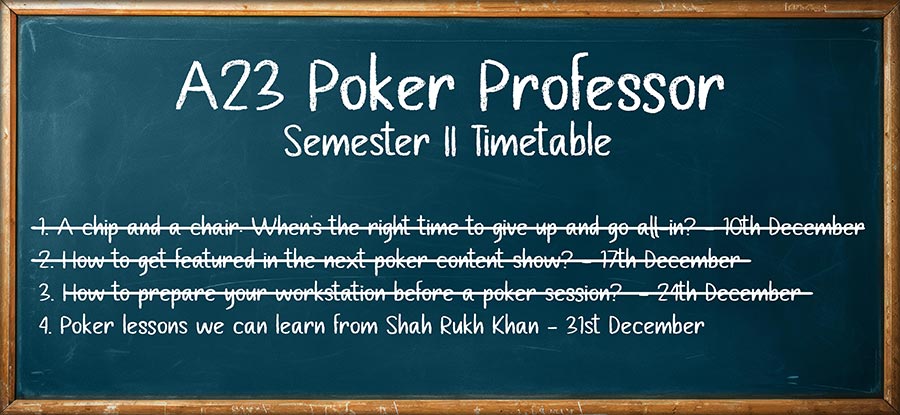 A23 Poker Professor Semester 2 Timetable