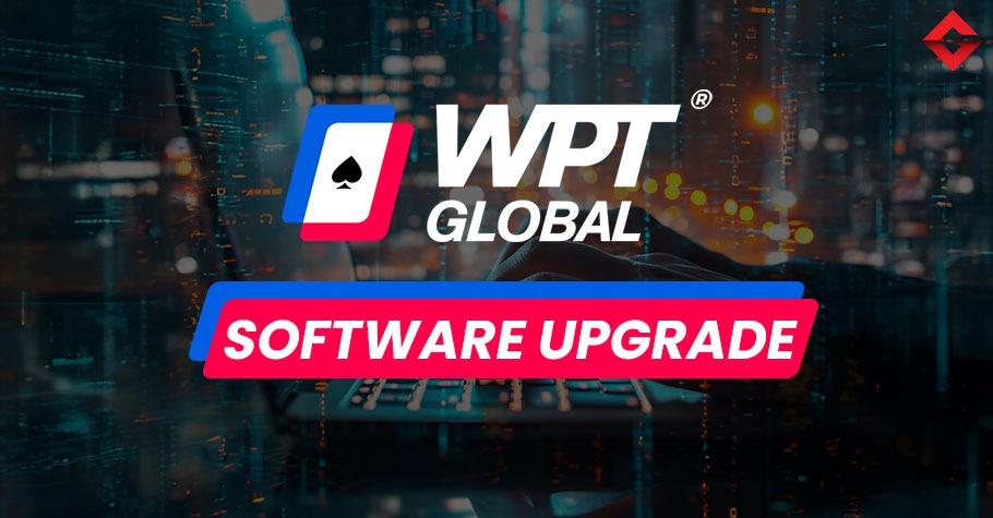 WPT Global Major Software Upgrade: Improved Performance And Enhanced User Experience