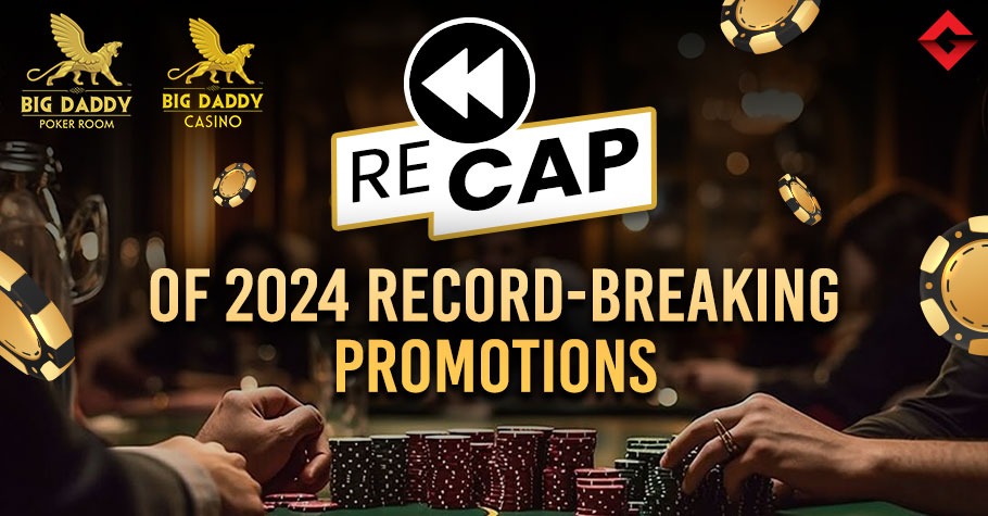 Big Daddy Poker Room 2024: A Year Of Record-Breaking Promotions