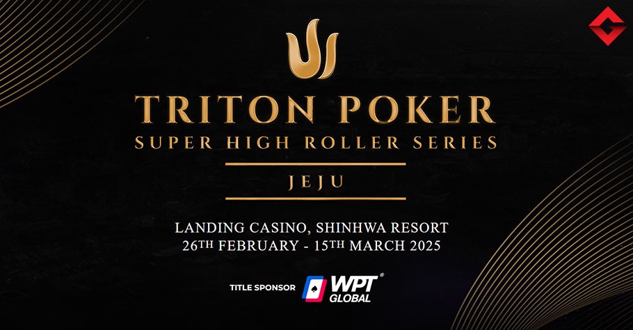 Triton Super High Roller Series - Jeju (February - March 2025)