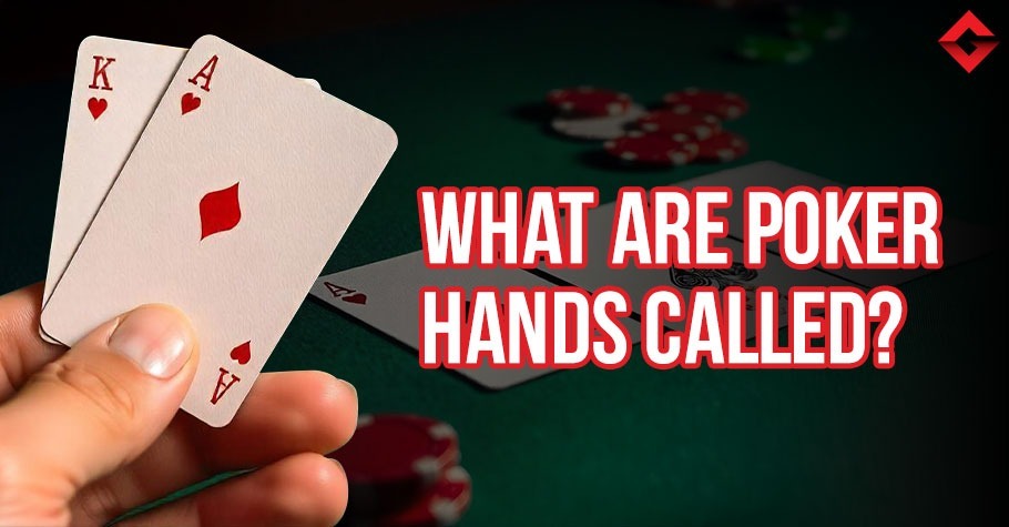 What are poker hands called?