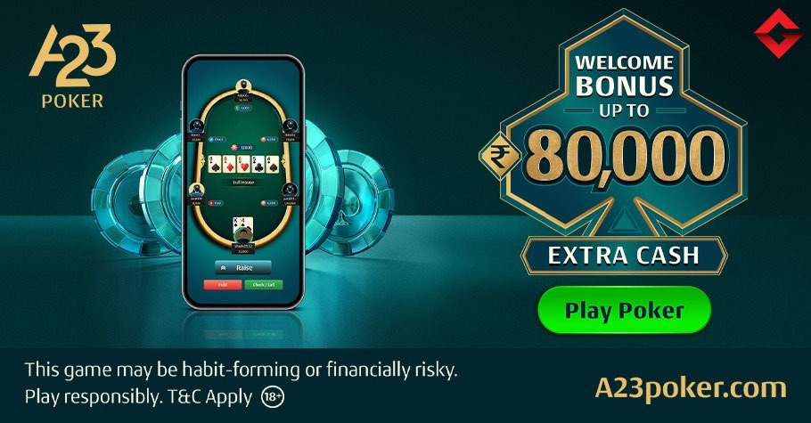 A23 Poker New Welcome Bonus Up To ₹80,000