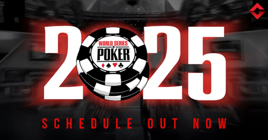 World Series Of Poker 2025 Schedule Out