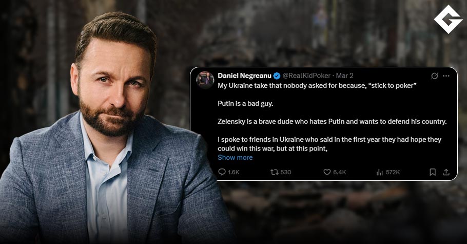 See Daniel Negreanu's take on the Russia-Ukraine War