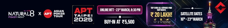 Natural8 India x APT Taipei 2025 Online MTT on 23rd March at 8:30 PM