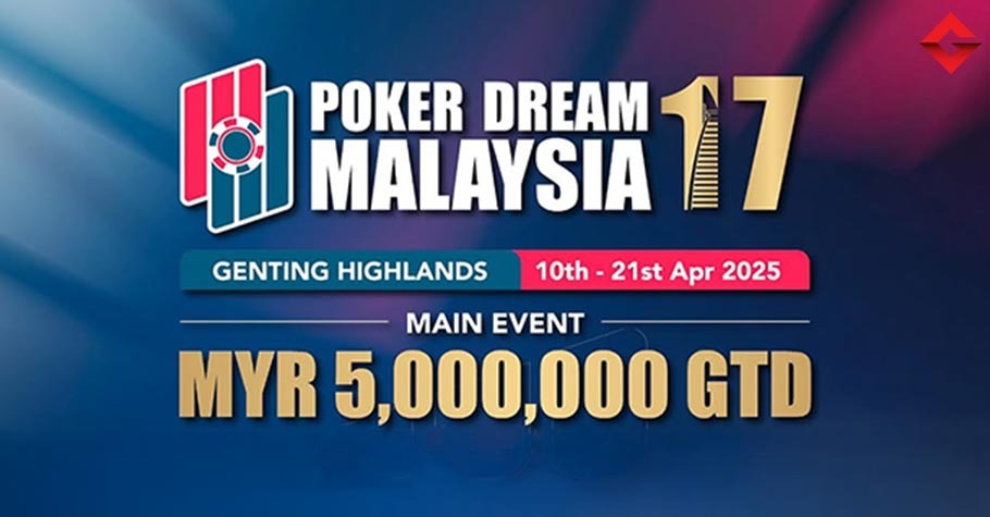 Poker Dream 17 Main Event GTD