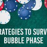 Survive The Bubble Phase With 7 Simple Hacks On Spartan Poker Tournaments