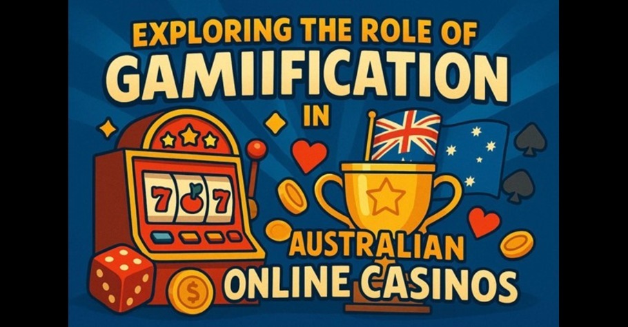 Exploring The Role Of Gamification In Australian Online Casinos