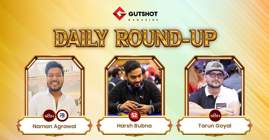 Naman Agrawal, Harsh Bubna, Tarun Goyal, Other Poker Players Cash In Big On Tuesday Night