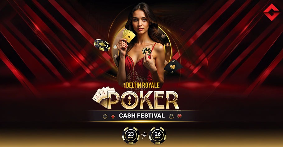Deltin Royale - Poker Cash Festival (May 2025)