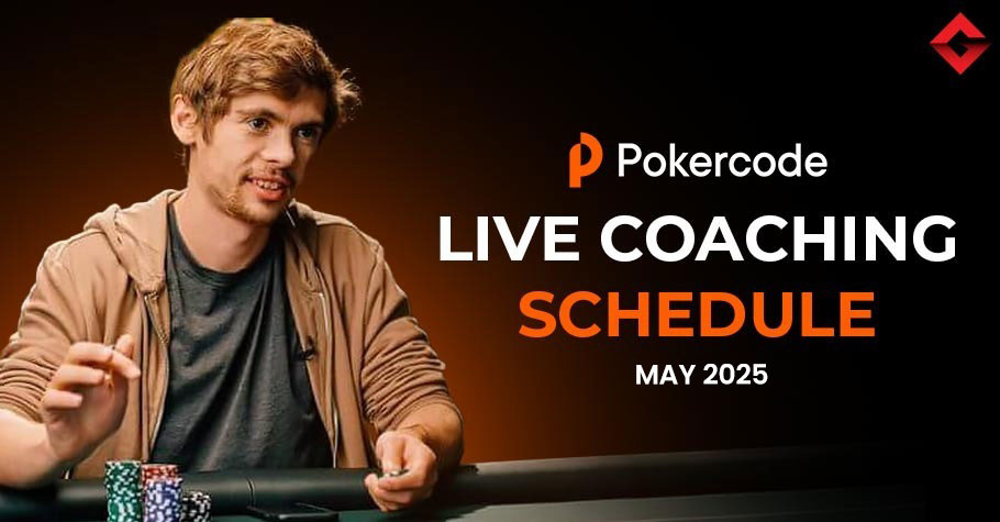 The Pokercode May 2025 Live Coaching Schedule is Here