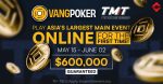 $600K GTD Up for Grabs in VangPoker TMT 2025 Online